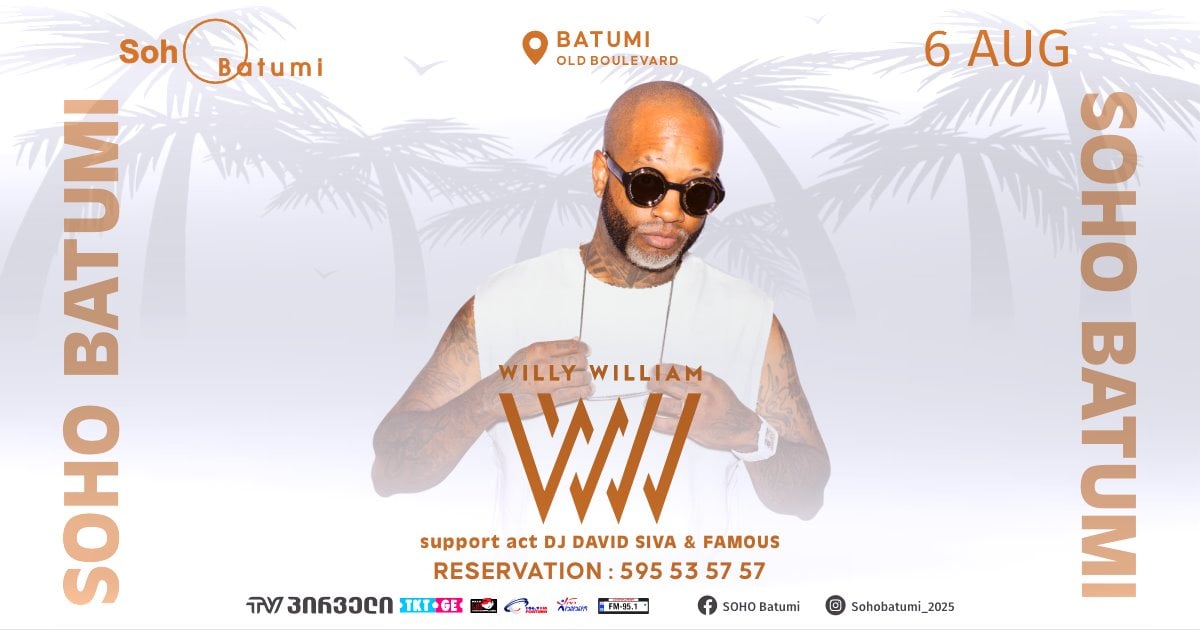 WILLY WILLIAM - SOHO BATUMI