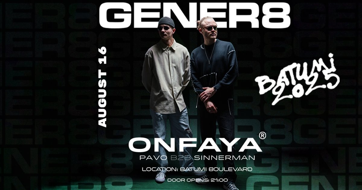 ONFAYA | GENER8 Batumi