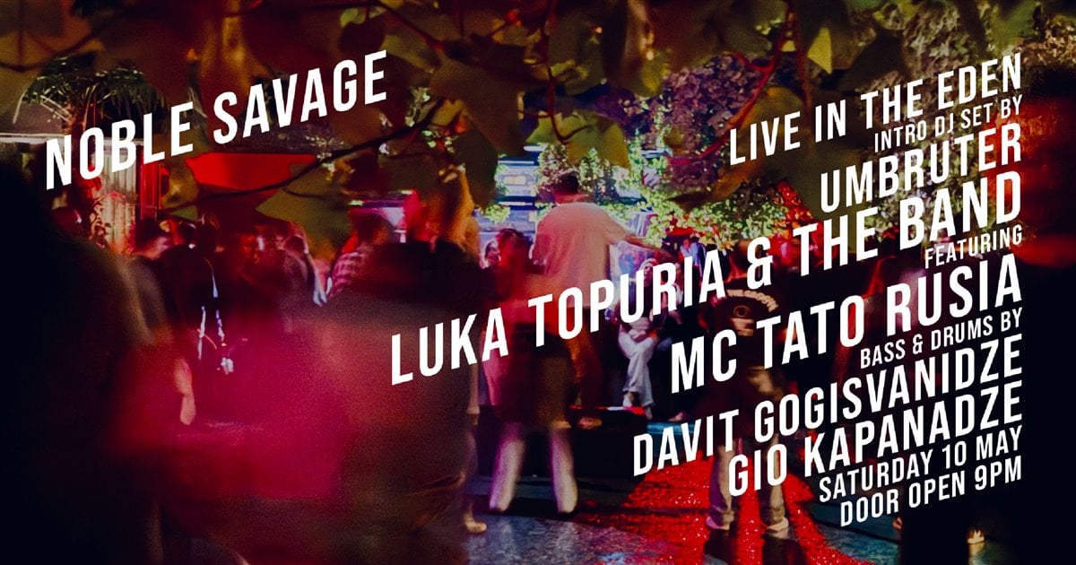 LIVE IN THE EDEN at Noble Savage