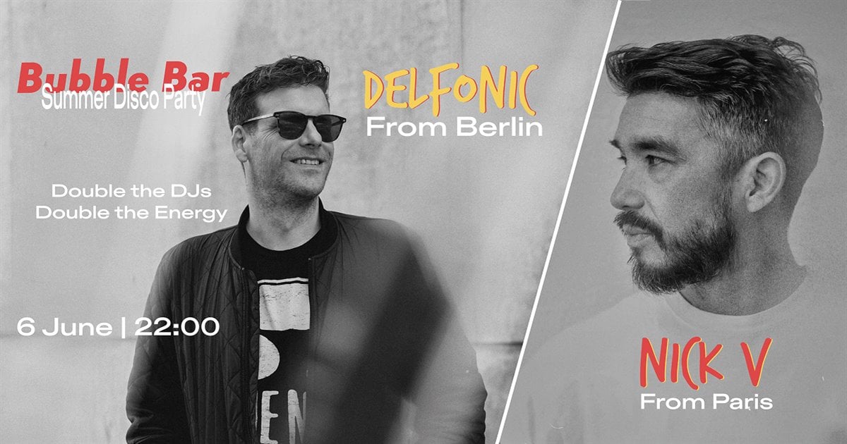 Summer Disco – Nick V & Delfonic at Bubble Bar
