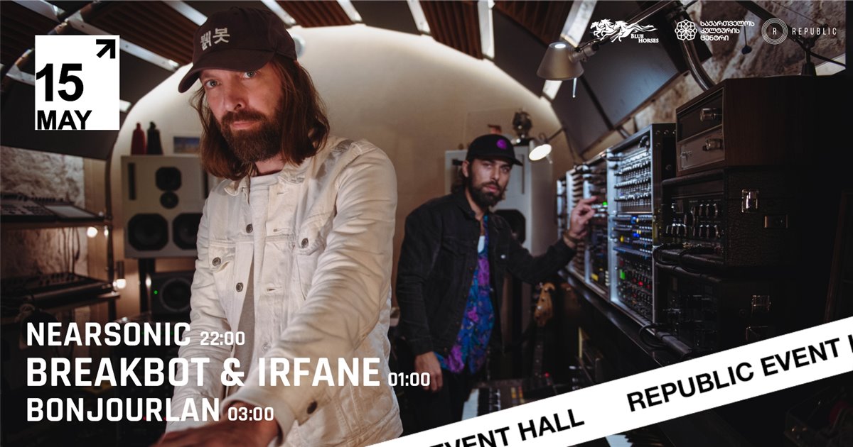 BREAKBOT & IRFANE • BONJOURLAN • NEARSONIC - Concert Schedule | TKT.GE