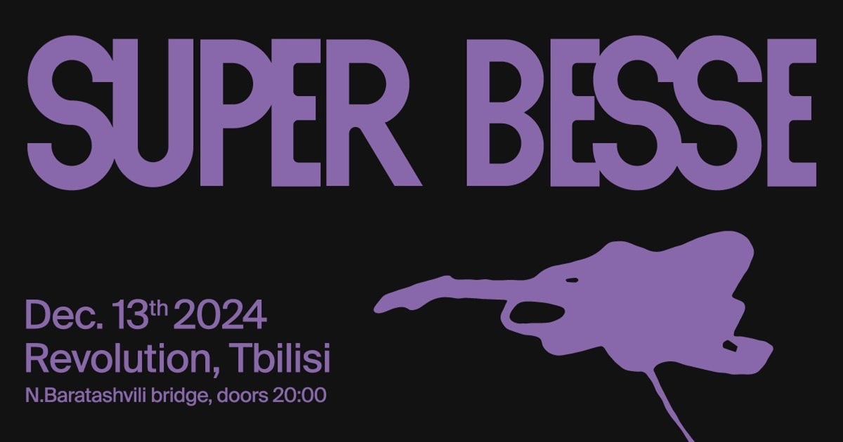 Super Besse Live in Tbilisi