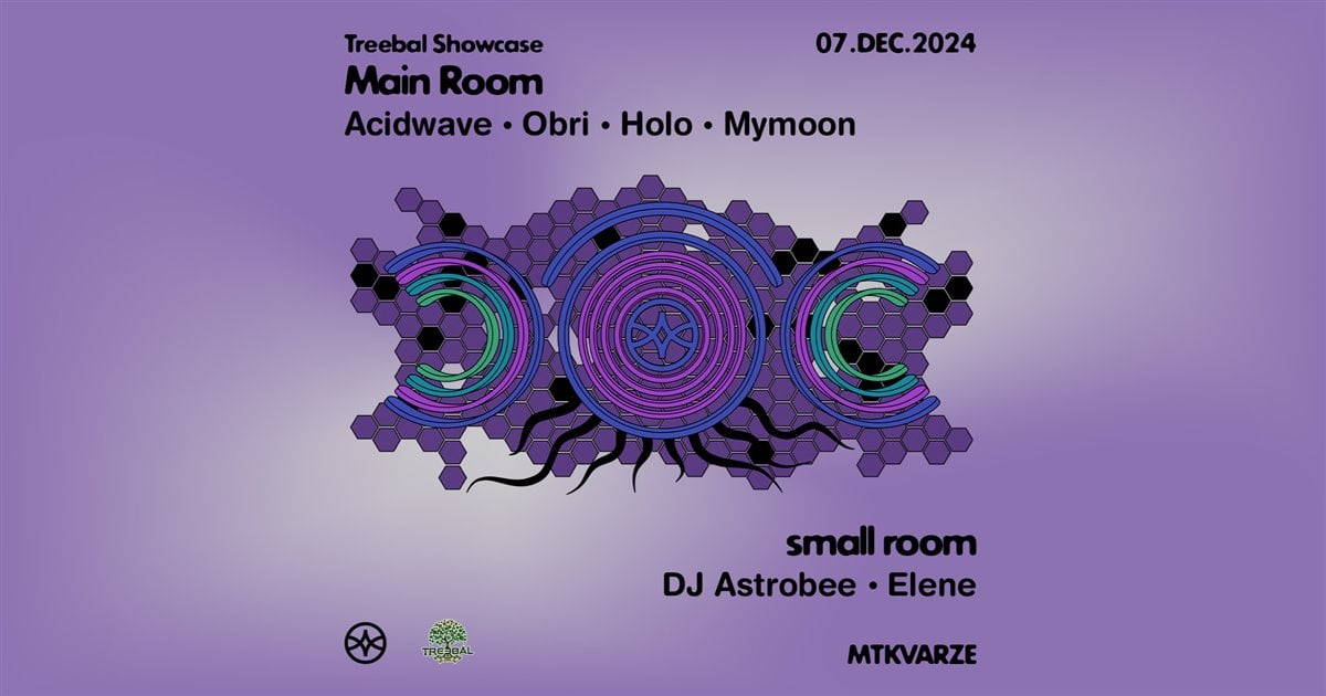 TREEBAL Showcase at Mtkvarze: Acidwave • Obri • Holo • Mymoon • DJ Astrobee • Elene